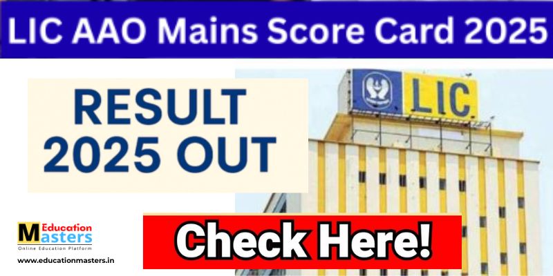 LIC AAO Mains Result 2025